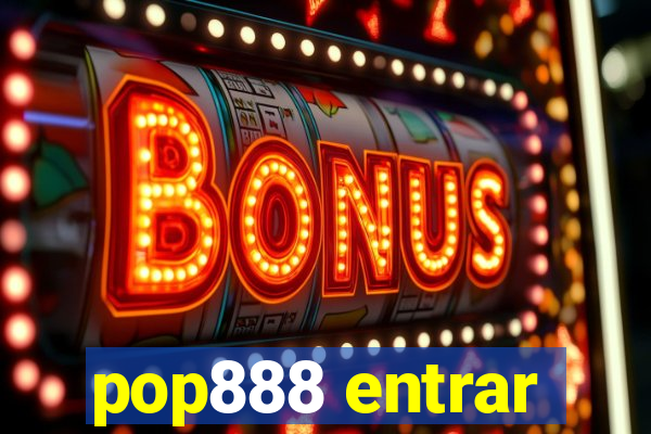 pop888 entrar